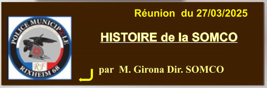 par  M. Girona Dir. SOMCO HISTOIRE de la SOMCO Réunion  du 27/03/2025